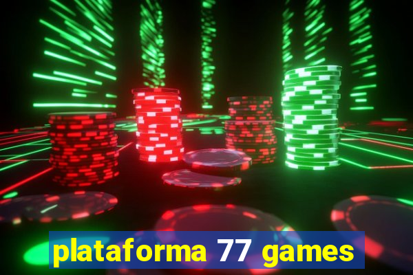 plataforma 77 games